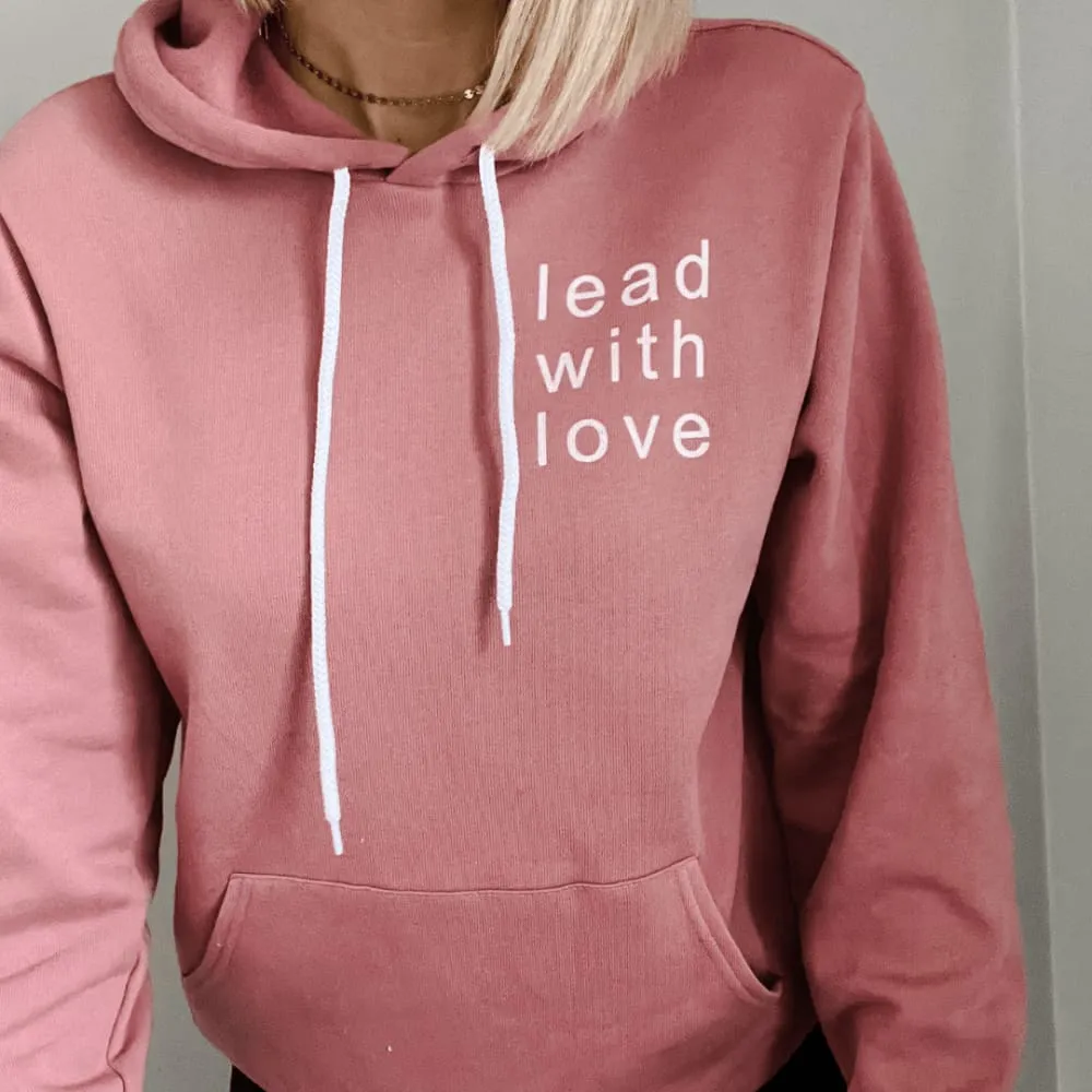 Lead With Love Hoodie