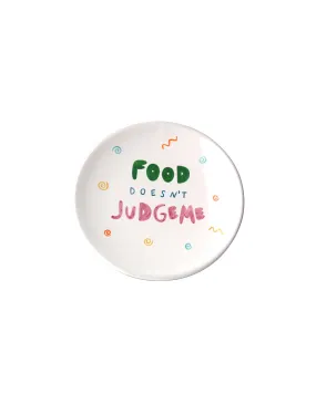 "Food doesn't judge me" plate